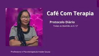 ✅️ Café com Terapia 6:57 | Protocolo Diário | 03 Ação Para Desbloquear Sua Abundancia Hoje