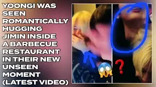 😱🔥Yoongi Was Seen Romantically Hugging Jimin Inside A Barbecue Restaurant In New Unseen Moment#bts