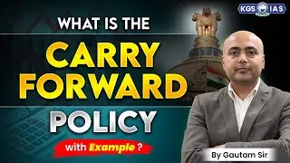 What is the Carry Forward Policy with Example? | Polity for UPSC & All State PCS Exams | Guatam Sir