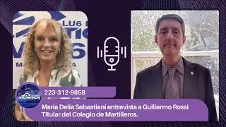 Maria Delia Sebastiani entrevista a Guillermo Rossi - Titular del Colegio de Martilleros.
