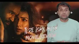 Tere Ishk Mein - Movie Review | Dhanush, Kriti Sanon | AR Rahman | Aanand L Rai | KaKis Talkies