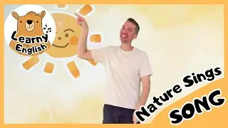 Nature Sings | Kids Songs | Learny English