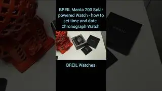 BREIL Manta 200 Solar powered Watch - how to set time and date - Video tutorial follow related video
