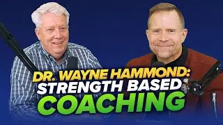 The Flourish Podcast Ep.16 Dr. Wayne Hammond: Strength Based Coaching