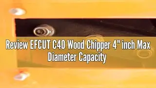 Review EFCUT C40 Wood Chipper 4