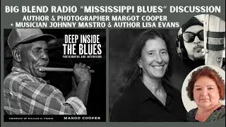 Deep Inside The Blues with Margo Cooper, Johnny Mastro, Lisa Evans