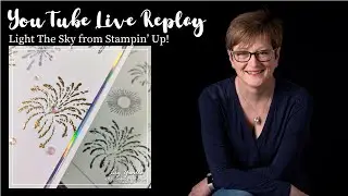 Coffee and Card LIVE REPLAY with Stampin' Up! Light The Sky