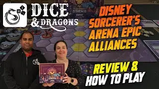 Dice and Dragons - Disney Sorcerer's Arena Epic Alliances Review and How to Play