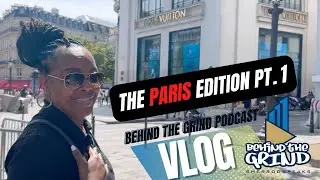 Behind the Grind: Black Couple Travel to Paris VLOG