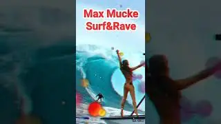 Max Mucke - Surf&Rave