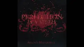 PERFECTION IS A MYTH - Revenge Of The Cankle Kids [Arson's Masterpiece - 2006]