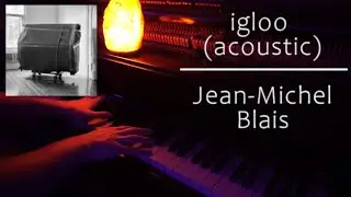 igloo (acoustic) ~ Jean-Michel Blais | Felted Piano Cover
