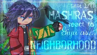 🥞🍩|| Hashira react to giyu as neighborhood songs || 🍯🍮