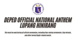 DEPED OFFICIAL VIDEO | LUPANG HINIRANG | PHILIPPINE NATIONAL ANTHEM