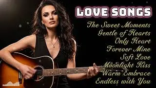 Acoustic Guitar Love Songs Romantic Music for Peaceful Nights and Deep Calm