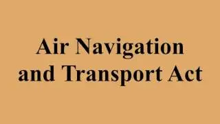 Air Navigation and Transport Act