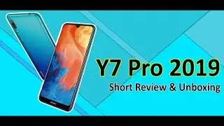 Huawei Y7 Pro 2019 Unboxing & Short Review