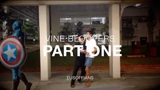 EUSOFFIANS VINE BLOOPERS - PART ONE