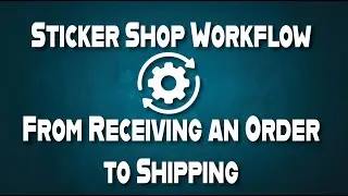 Sticker Shop Workflow From Customer Order to Final Shipment