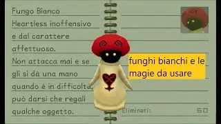 Kingdom Hearts 1 Final Mix :Funghi Bianchi e le magie da usare