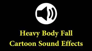 Cartoon Sound Effects - Heavy Body Fall