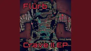 Crave (Just A Taste Mix)