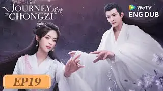 ENG DUB【The Journey of Chongzi 重紫】EP19 | Yang Chaoyue, Jeremy Xu, Asher Ma, Deng Wei | WeTV