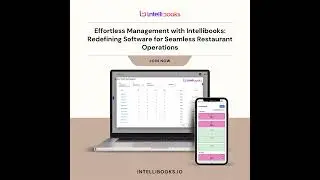 Effortless Management with Intellibooks Redefining Software for Seamless Restaurant Operations