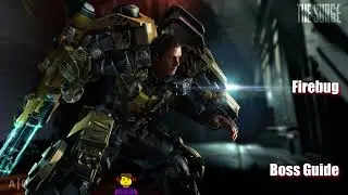 The Surge Boss Guide: Firebug (Obtain Firebug Throttle V2.0)