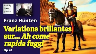 Franz H&uuml;nten: Variations brillantes sur... 'Ah come rapida fuggi', Op.41
