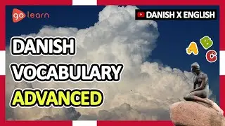 Learn Danish| Part 15: Danish Vocabulary Advanced | Goleaen