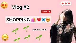 SHOPPING MINI VLOG 😍🛍️🦋 | #sheexplores #dailyroutine #familyvlogs #minuvlogs #vlogging #goviral