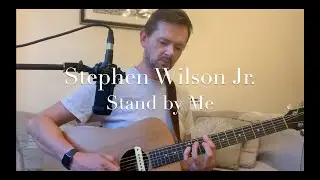Stand by Me - Stephen Wilson Jr. Cover