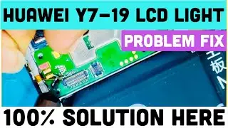 Huawei Y7 Prime 2019 Backlight 100% Solution || No Display Light Solution