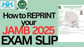 How to REPRINT JAMB 2025 EXAM SLIP | Full Step-by-Step Guide