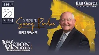 EGSC's Vision Series Presents Chancellor Sonny Perdue