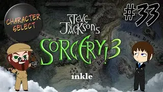 Sorcery! Part 33 - Well, Well, Well - CharacterSelect