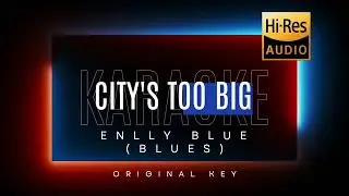 City's too big | Enlly Blue | Lirik Receh Karaoke ( Blues )