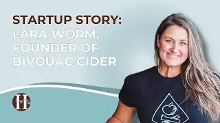 Startup Story - Lara Worm, Founder of Bivouac Cider