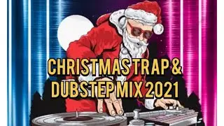 Christmas Trap & Dubstep Mix 2021 (Top Christmas Mix) TazMayne