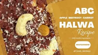 ABC - Halwa | Apple-Beetroot-Carrot - Halwa Recipe with Healthy Ingredients