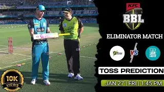 Big Bash League 2023 | Sydney Thunder vs Brisbane Heat Eliminator Match Today Toss Prediction 💯 Sure