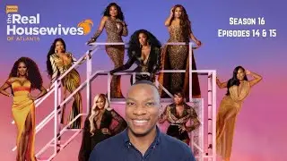 RHOA🍑Recap (Season 16 Episodes 14 & 15)