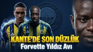 💥 SON DAKİKA: FENERBAHÇE'DE YILIN TAKASI! KANTE BİTİYOR, NESYRI GİDİYOR KANTE GELİYOR!