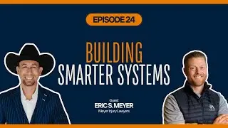 Building Smarter Systems: Eric Meyer on Solving Construction and Legal Challenges with AI and SOPs