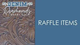 Denim & Diamonds: A Library Gala Raffle items