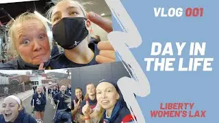 Vlog 001- Day in the Life | Liberty Women's Lacrosse
