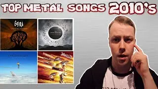 Top 20 Metal Songs of the 2010's