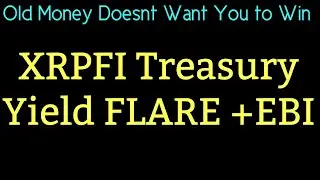 Ripple XRP News Flare &times; EBI: XRPFi Treasuries Are Here &mdash; Institutional Yield, On-Chain