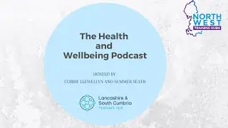 Episode 1: NHS staff support offers (The L&SC PCTH Health and Wellbeing Podcast)